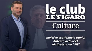 Daniel Auteuil est l’invité exceptionnel de ce Club Le Figaro Culture [upl. by Arol]