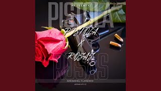 Pistola X Rosas [upl. by Geller214]