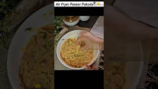 Air Fryer Paneer Pakoda  Monsoon Snacks  airfryersnacks airfryerrecipes shorts [upl. by Brittnee58]