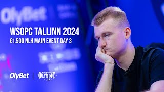 WSOPC €1500 NLH Main Event Day 3 Ring Event 6  LIVE TV TABLE STREAM  WSOPC Tallinn 2024 [upl. by Trilby469]