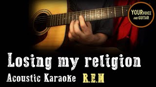 REM  Losing my religion  Acoustic Karaoke [upl. by Ilrac]