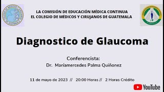 Conferencia quotDiagnostico de Glaucomaquot [upl. by Anavahs]