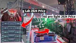 Ati pro lights 2024 Price amp G Lab speaker Amplifier 2024 Price  indian DJ Expo Delhi [upl. by Kjersti]