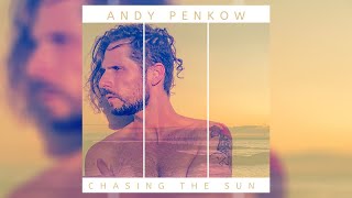 Andy Penkow  Chasing The Sun Audio [upl. by Hammock]