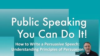 How to Write a Persuasive Speech Part One Understanding Principles of Persuasion [upl. by Annnora2]