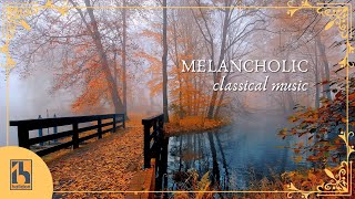 Sad Melancholic Classical Music [upl. by Oicnoel]