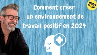 Happy Work  Comment créer un environnement de travail positif en 2024  Gaël ChatelainBerry [upl. by Anahir672]