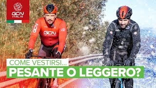 Vestirsi pesanti o leggeri… Qual è il miglior assetto invernale [upl. by Gilder734]