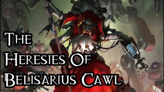 The Heresies Of Belisarius Cawl  40K Theories [upl. by Cerveny]