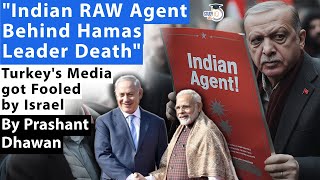 Who is Amit Nakesh Indian RAW Agent Behind Hamas Leader Death  Turkeys Media Fooled by Israel [upl. by Weinberg582]