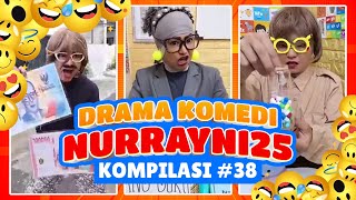 PART 38  KOMPILASI DRAMA KOMEDI NURRAYNI25 [upl. by Gotthard709]