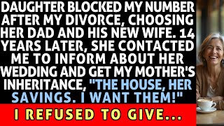 Daughter Blocked My Number After My Divorce Choosing Her Dad And His New Wife 14 Years Later [upl. by Duffy]