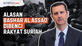 Kenapa Bashar Al Assad Dibenci Siapa Saja Pemberontak di Suriah [upl. by Ylluz]