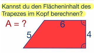 Kannst du den Flächeninhalt des Trapezes im Kopf berechnen [upl. by Iamhaj]