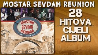 Mostar Sevdah Reunion  The Best Of  MIX 28 hitova  CIJELI ALBUM  Audio 2013 [upl. by Keely]