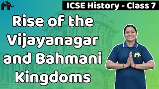 Rise of the Vijayanagar and Bahmani Kingdoms Class 7 ICSE History  Selina Chapter 7 [upl. by Trakas]