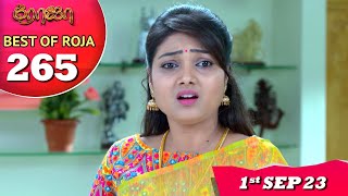 Best of Roja Serial  Ep 265📺 1st Sep 23  Priyanka  Sibbu Suryan  Saregama TV Shows Tamil [upl. by Charles]