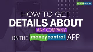 How to get details about any company on Moneycontrol app [upl. by Dolhenty]