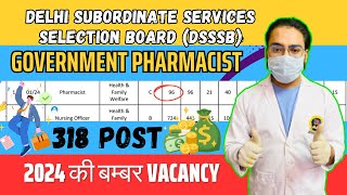 DSSSB Pharmacist Vacancy 2024 Official Notification Out  DSSSB Pharmacist Recruitment 318 Posts [upl. by Caton111]