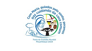 Festa da Gratidão Mundial Moçambique 2024 [upl. by Eicak185]