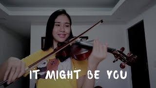 It Might Be You Violin Cover by Justerini Brooks [upl. by Redman]