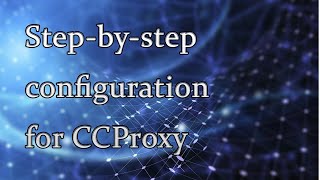 Stepbystep configuration for CCProxy [upl. by Euphemie297]