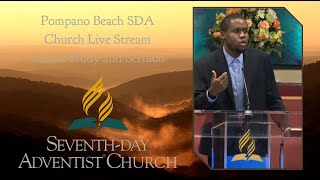 Pompano Beach SDA Church Live Stream Lesson Study and Sermon [upl. by Sharlene]