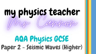 Seismic Waves  GCSE AQA Physics Paper 2 Higher Tier [upl. by Seppala626]