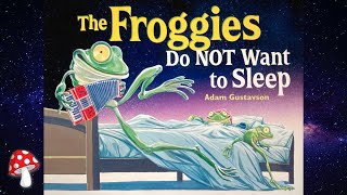 🐸The Froggies Do NOT want to Sleep kids books read aloud  Bedtime sleep stories [upl. by Ahcorb]