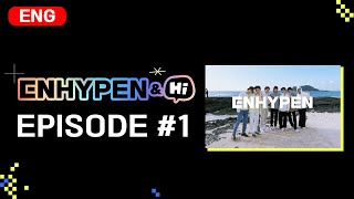 ENHYPEN 엔하이픈 ENHYPENampHi EP1 [upl. by Calley]