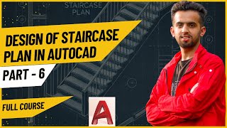 Design Of Staircase Plan In AutoCAD  Full Course Part 6 [upl. by Fowle186]