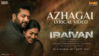 Azhagai  Lyrical Video Tamil  Iraivan  Jayam Ravi  Nayanthara  Yuvan Shankar Raja  I Ahmed [upl. by Tellford]