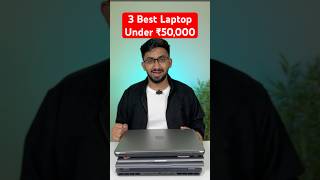 3 Best Laptops under Rs 50000 💻 Semma Performance🔥 [upl. by Georgeanna452]