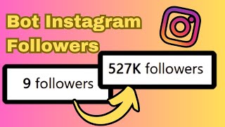 ✅ BOT INSTAGRAM FOLLOWERS 2024  50k INSTAGRAM FOLLOWERS  StepbyStep Guide [upl. by Pamella]