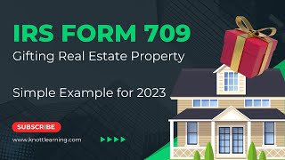 IRS Form 709 Gift Tax Return Real Estate Property Gifts to Family  StepbyStep Example [upl. by Nanette598]