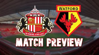 SUNDERLAND VS WATFORD MATCH PREVIEW [upl. by Ahsiakal657]