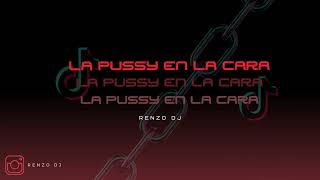 LA PUSSY EN LA CARA  RENZO DJ VIRAL TIKTOK [upl. by Blayze]