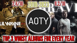 Top 3 WORST Albums Every Year  Albumoftheyearorg [upl. by Hameean41]