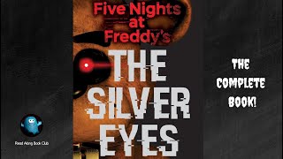 Five Nights at Freddys THE SILVER EYES 👀 FNAF  FullLength Audiobook [upl. by Tnecnev610]