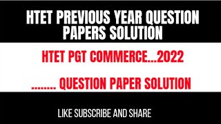 htet 2022 pgt commerce previous year question paper solution easy explanation [upl. by Giah]