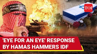 Israeli Troops Wiped Out In Hamas Eye For An Eye Response After 100 Killed In Gaza  Watch [upl. by Eintruok]