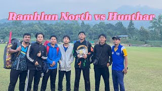 Ramhlun North vs Hunthar  President Cup 🏆 cricket match [upl. by Eerej222]