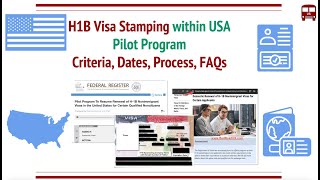 Summary of the H1B Visa Stamping Within USA Pilot Program Criteria Dates Process How it Works [upl. by Liatrice]