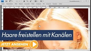 Photoshop Tutorial Haare freistellen mit Hilfe der Kanäle [upl. by Retep400]