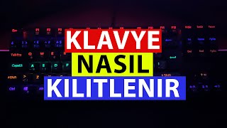 Klavye Nasıl Kilitlenir  Klavye Kilitleme [upl. by Billye860]