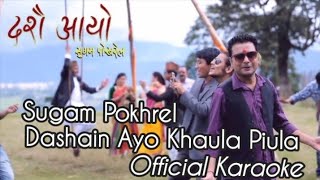 Dashain Ayo Khauna Piuna KaraokeSugam Pokhrel Dashain Ayo KaraokeDasain Song Karaoke Sugam Pokhrel [upl. by Nirrok]