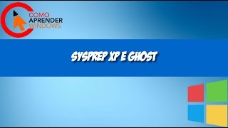 🔴 SYSPREP XP E GHOST [upl. by Pattison]