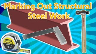 Structural steel fabrication  Basic and essential methods of marking out steel beamsRSJ amp Columns [upl. by Deedahs]