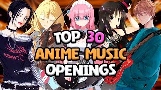 TOP 30 ANIME MUSIC OPENINGS [upl. by Nam]