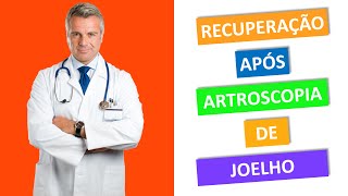 RECUPERAÇÃO APÓS ARTROSCOPIA DE JOELHO [upl. by Anoit707]